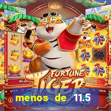 menos de 11.5 escanteios o que significa