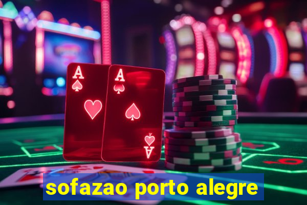 sofazao porto alegre