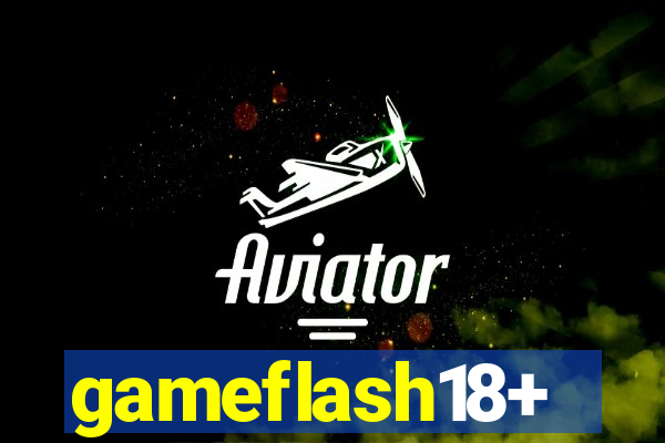 gameflash18+