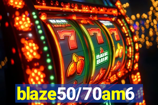 blaze50/70am6