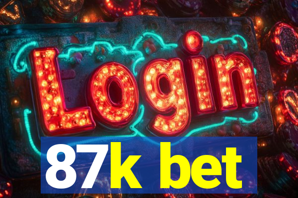 87k bet