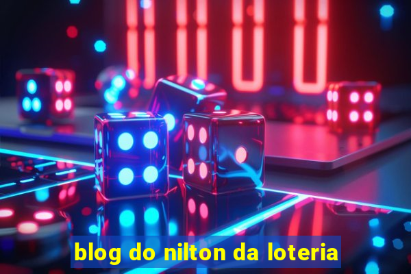 blog do nilton da loteria