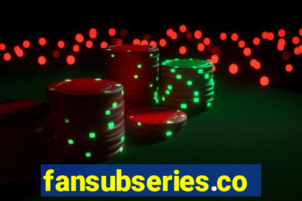 fansubseries.com