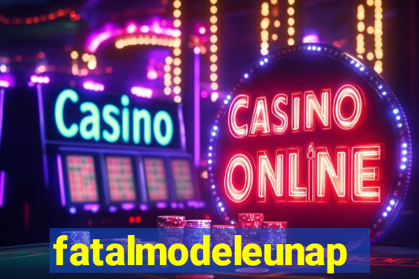 fatalmodeleunapolis