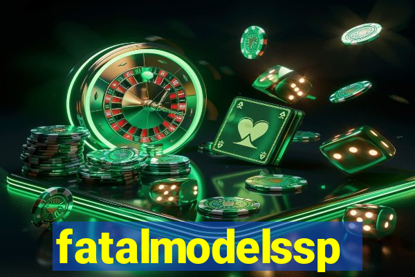 fatalmodelssp