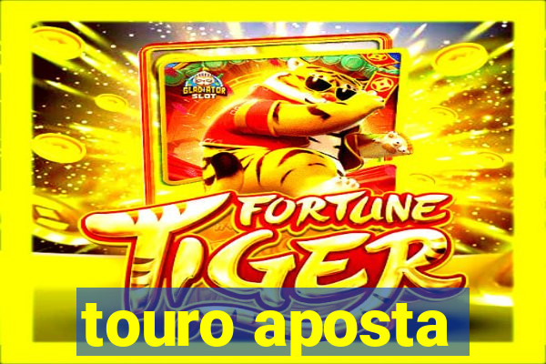 touro aposta