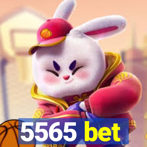 5565 bet