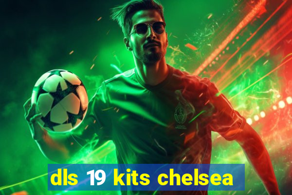 dls 19 kits chelsea