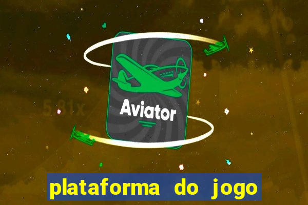 plataforma do jogo do tigrinho chinesa
