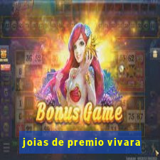 joias de premio vivara