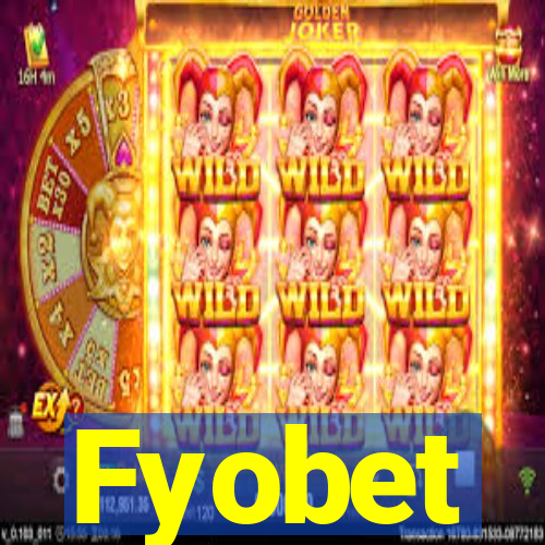 Fyobet