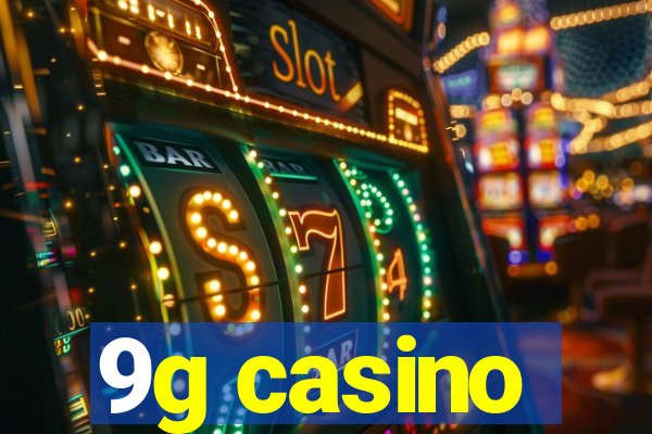 9g casino