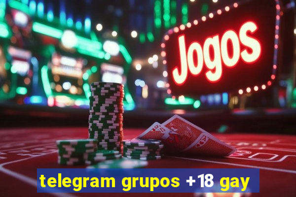 telegram grupos +18 gay