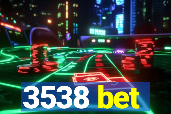 3538 bet