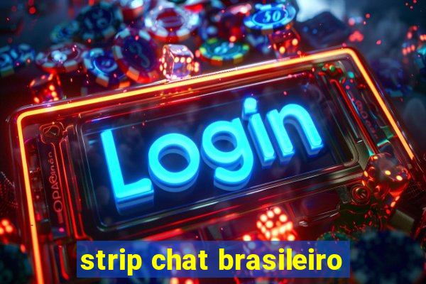 strip chat brasileiro