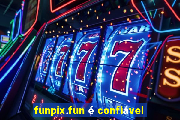 funpix.fun é confiável