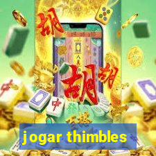 jogar thimbles