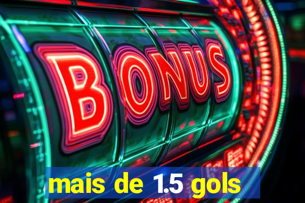 mais de 1.5 gols