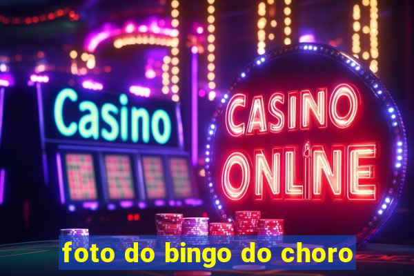 foto do bingo do choro