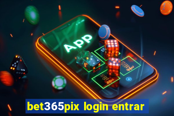 bet365pix login entrar