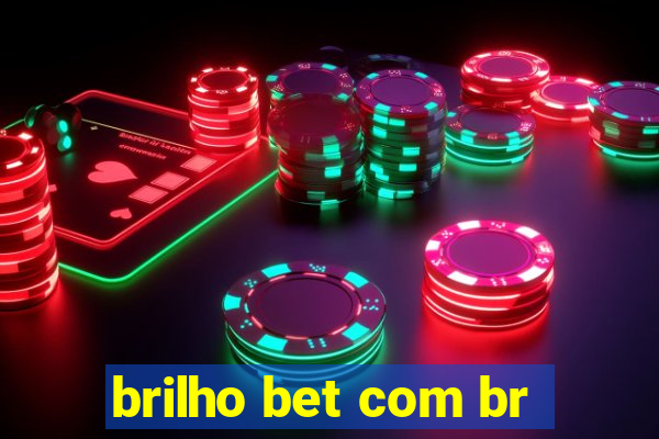 brilho bet com br