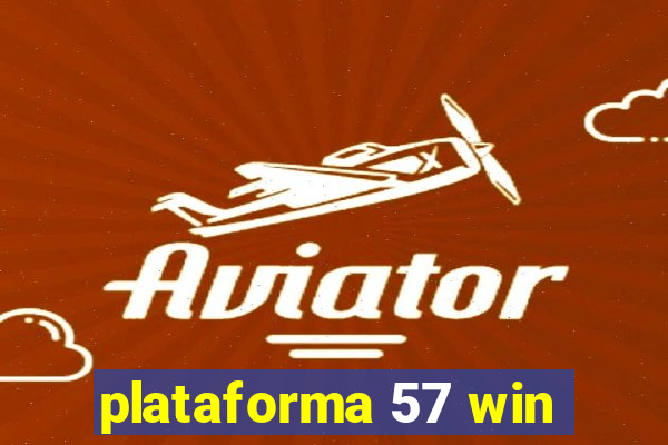 plataforma 57 win