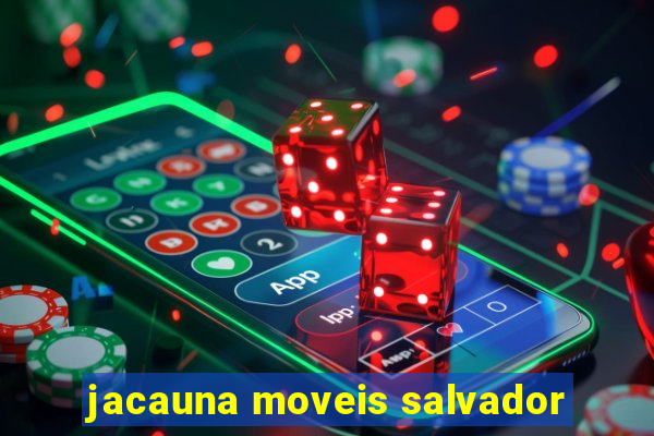 jacauna moveis salvador