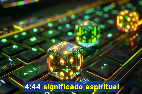 4:44 significado espiritual