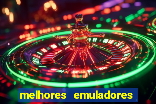 melhores emuladores para pc fraco