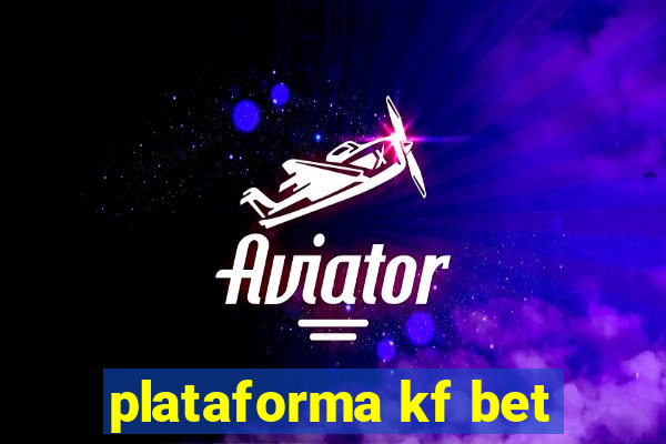 plataforma kf bet