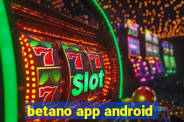betano app android