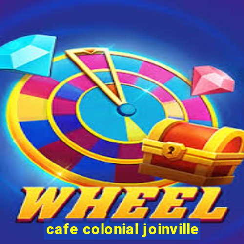 cafe colonial joinville