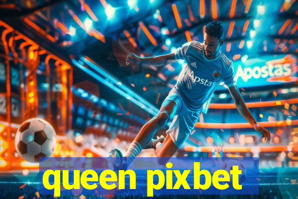 queen pixbet