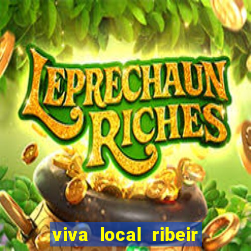 viva local ribeir o preto