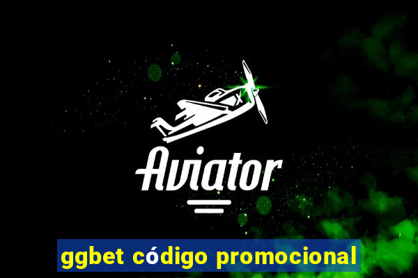 ggbet código promocional