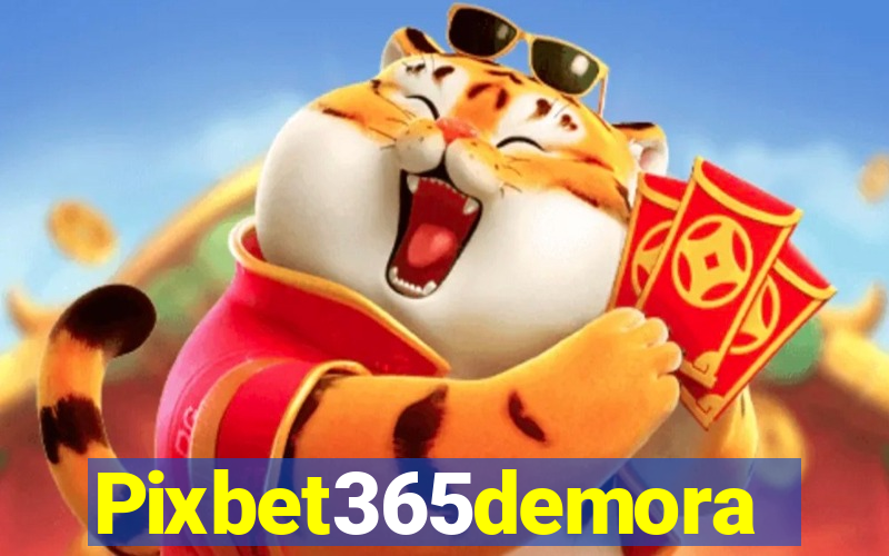 Pixbet365demora