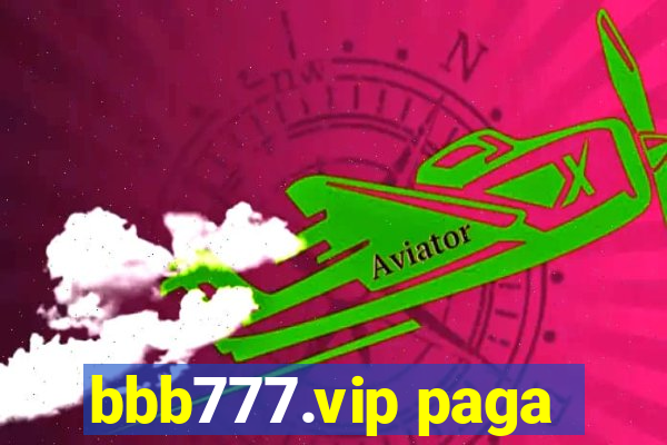 bbb777.vip paga