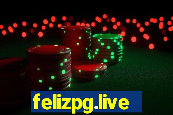 felizpg.live