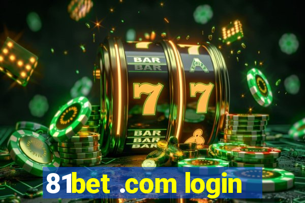 81bet .com login