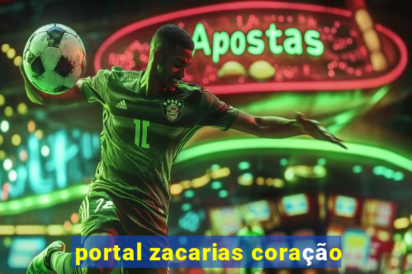 portal zacarias coração
