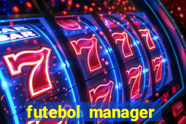 futebol manager offline para android