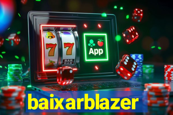 baixarblazer