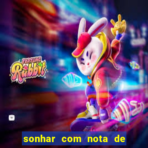sonhar com nota de 100 reais jogo do bicho