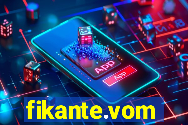 fikante.vom