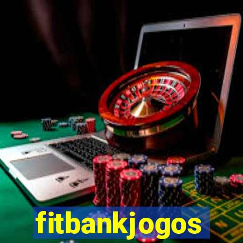fitbankjogos