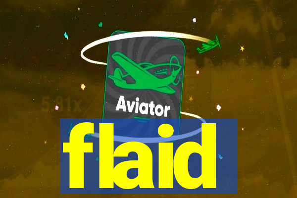 flaid