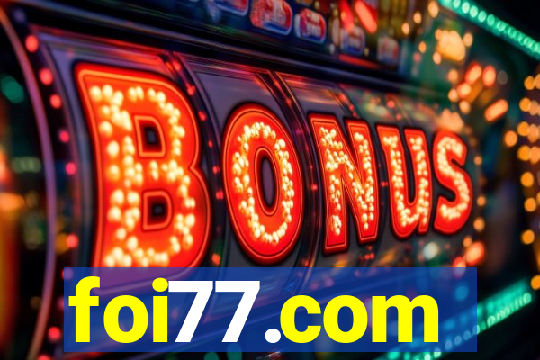 foi77.com