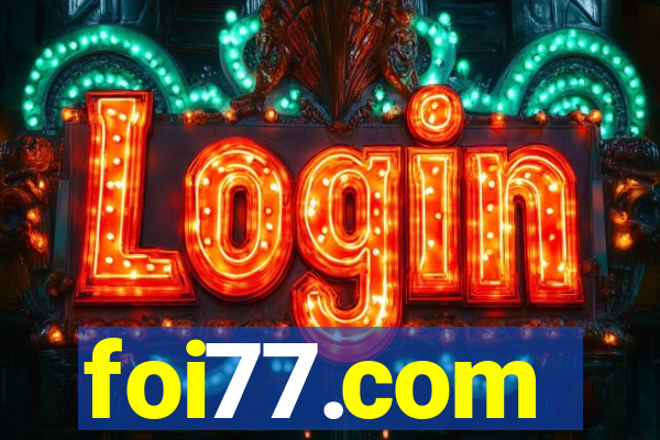 foi77.com