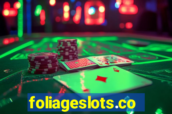 foliageslots.com