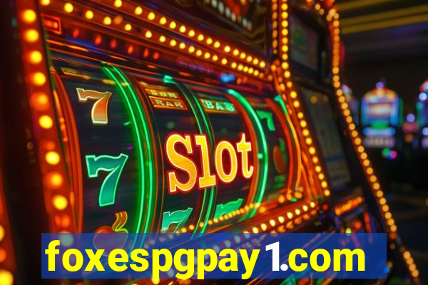 foxespgpay1.com